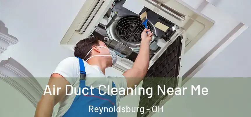  Air Duct Cleaning Near Me Reynoldsburg - OH