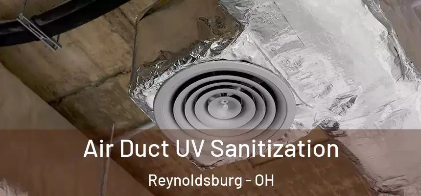  Air Duct UV Sanitization Reynoldsburg - OH