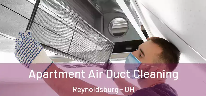 Apartment Air Duct Cleaning Reynoldsburg - OH