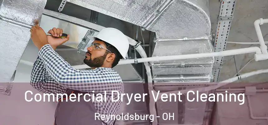  Commercial Dryer Vent Cleaning Reynoldsburg - OH