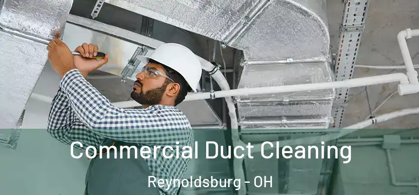 Commercial Duct Cleaning Reynoldsburg - OH