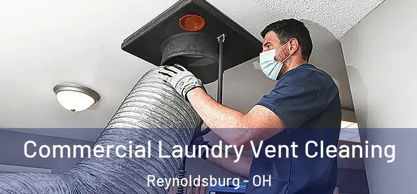  Commercial Laundry Vent Cleaning Reynoldsburg - OH