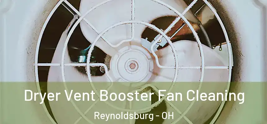  Dryer Vent Booster Fan Cleaning Reynoldsburg - OH