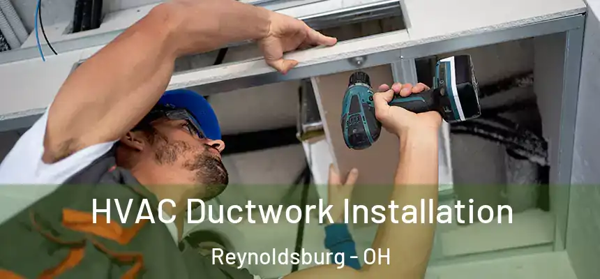  HVAC Ductwork Installation Reynoldsburg - OH