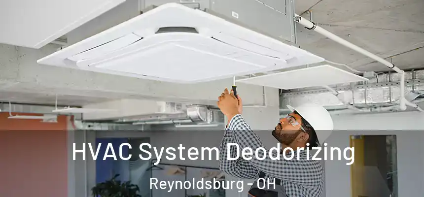  HVAC System Deodorizing Reynoldsburg - OH