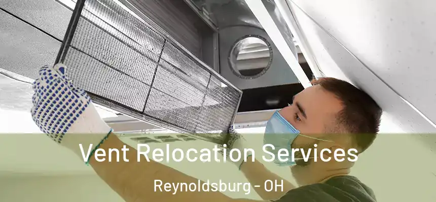  Vent Relocation Services Reynoldsburg - OH